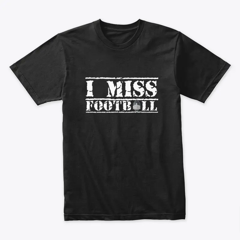 I Miss Football  - Wear Your Mask